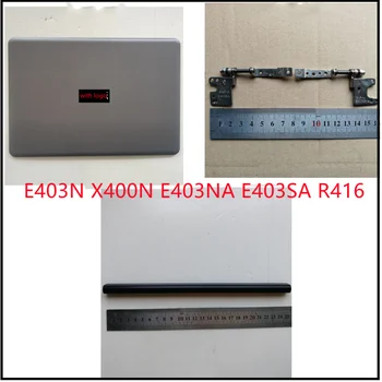 Nový Notebook, LCD Zadný Kryt Displeja Veko Spp Topcase Bývanie Prípade záves spp Pre ASUS E403N X400N E403NA E403SA R416N shell