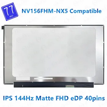 15.6 palce NV156FHM-NX5 Fit NV156FHM NX5 EDP 40PIN 144HZ FHD 1920*1080 LCD Displej Herný Notebook Nahradenie Panel Displeja