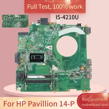 Pre HP Pavilónu 14-P DAY11AMB6E0 I5-4210U Notebook doske Doske celý test 100% práce